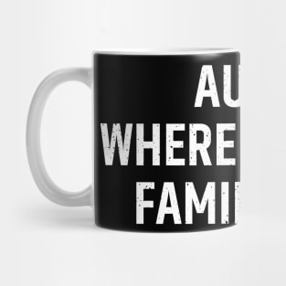 Aunts Where fun and family fuse. Mug